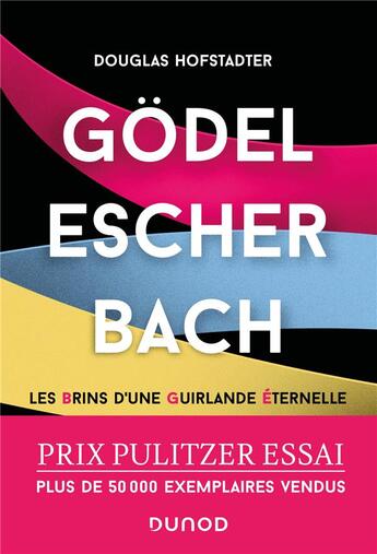 Couverture du livre « Godel, Escher, Bach : les brins d'une guirlande éternelle » de Douglas Hofstadter aux éditions Dunod