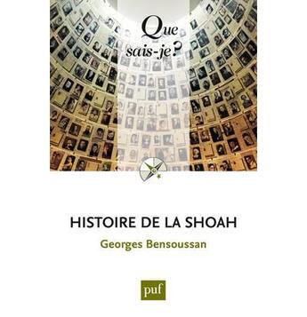 Couverture du livre « Histoire de la Shoah (6e édition) » de Georges Bensoussan aux éditions Que Sais-je ?