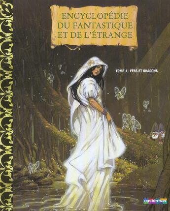 Couverture du livre « Encyclopedie fantastique et etrange t1 : fees et dragons » de Bottet/Dutrait aux éditions Casterman