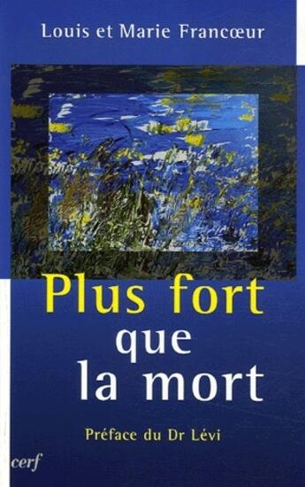 Couverture du livre « Plus fort que la mort » de Francoeur L aux éditions Cerf