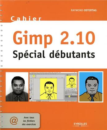 Couverture du livre « Gimp 2.10 ; spécial débutants » de Raymond Ostertag aux éditions Eyrolles