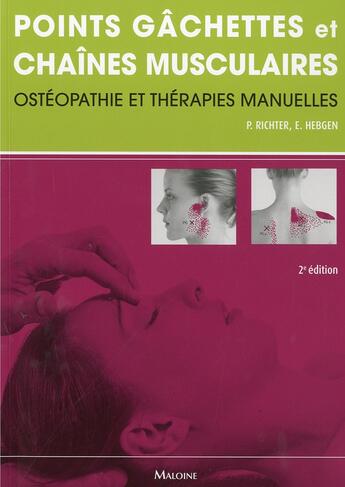 Couverture du livre « Points gachettes et chaines fonctionnelles musculaires en osteopathie » de E. Hebge P. Richter aux éditions Maloine