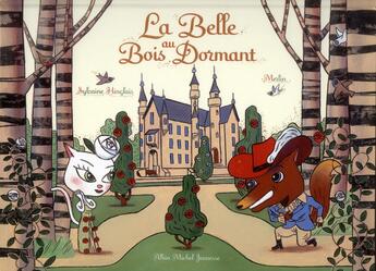 Couverture du livre « La belle au bois dormant » de Sylvaine Hinglais et Merlin aux éditions Albin Michel