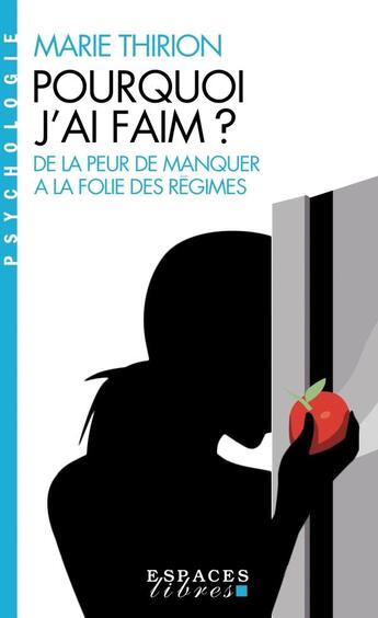 Couverture du livre « Pourquoi j'ai faim ? ; de la peur de manquer à la folie des régimes » de Marie Thirion aux éditions Albin Michel