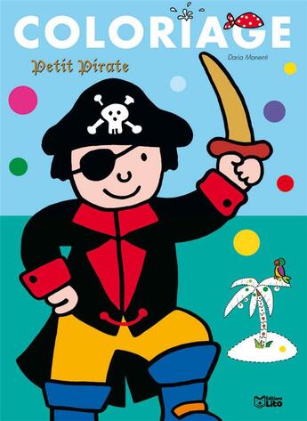 Couverture du livre « Coloriage ; petit pirate » de Daria Manenti aux éditions Lito