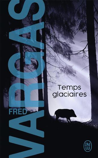 Couverture du livre « Temps glaciaires » de Fred Vargas aux éditions J'ai Lu