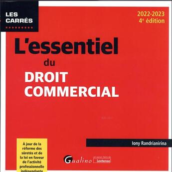 Couverture du livre « L'essentiel du droit commercial : à jour de la réforme des sûretés et de la loi en faveur de l'activité professionnelle indépendante (4e édition) » de Iony Randrianirina aux éditions Gualino