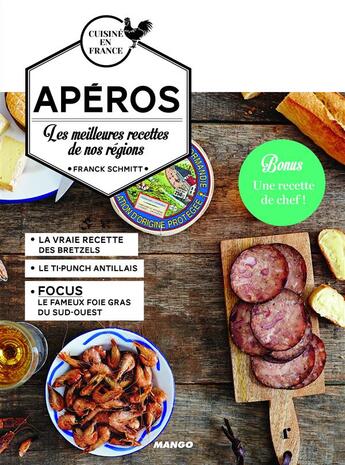 Couverture du livre « Apéros ; les meilleures recettes de nos régions » de Schmitt Franck aux éditions Mango