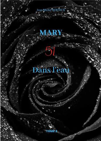 Couverture du livre « Mary t.2 : 51 dans l'eau » de Jean-Michel Boiteux aux éditions Books On Demand