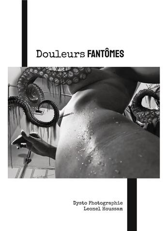 Couverture du livre « Douleurs fantômes » de Leonel Houssam aux éditions Books On Demand