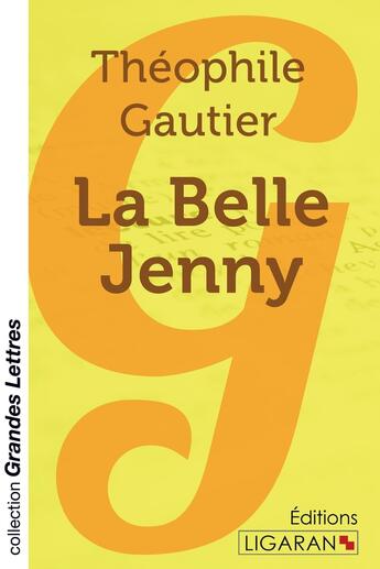 Couverture du livre « La Belle Jenny (grands caractères) » de Theophile Gautier aux éditions Ligaran