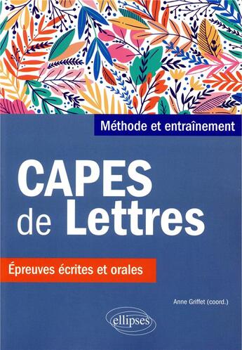 Couverture du livre « Capes de lettres methode et entrainements epreuves ecrites et orales » de Griffet aux éditions Ellipses Marketing