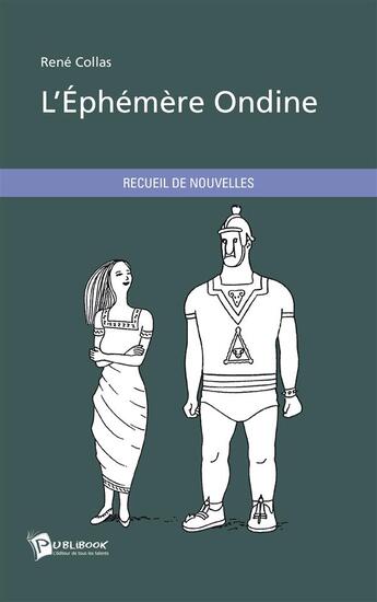 Couverture du livre « L'éphémere ondine » de Rene Collas aux éditions Publibook