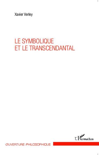 Couverture du livre « Le symbolique et le transcendantal » de Xavier Verley aux éditions L'harmattan