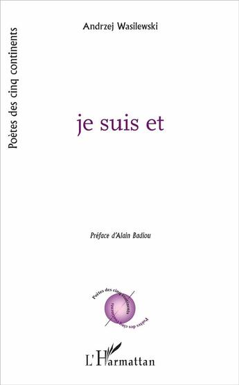 Couverture du livre « Je suis et » de Andrzej Wasilewski aux éditions L'harmattan