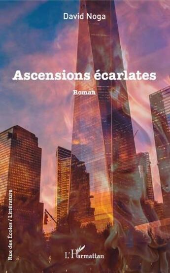 Couverture du livre « Ascensions ecarlates » de David Noga aux éditions L'harmattan