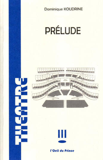 Couverture du livre « Prélude » de Dominique Koudrine aux éditions L'oeil Du Prince