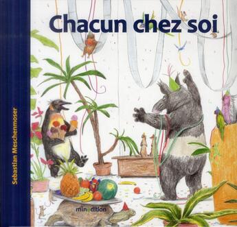 Couverture du livre « Chacun chez soi » de Sebastian Meschenmoser aux éditions Mineditions