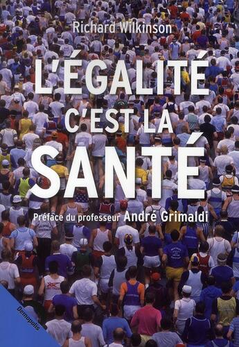 Couverture du livre « L'égalité c'est la santé » de Richard Wilkinson aux éditions Demopolis