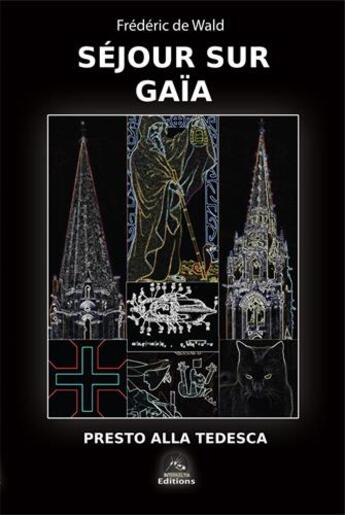 Couverture du livre « Séjour sur Gaïa ; presto alla tedesca » de Frederic De Wald aux éditions Interkeltia