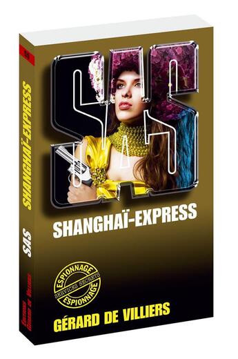 Couverture du livre « SAS Tome 55 : Shanghaï-express » de Gerard De Villiers aux éditions Sas