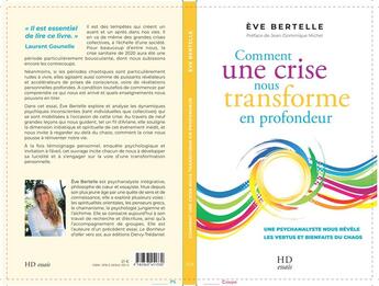 Couverture du livre « Comment une crise nous transforme en profondeur ? : une psychanalyste nous révèle les vertus et bienfaits du chaos » de Eve Bertelle aux éditions H Diffusion