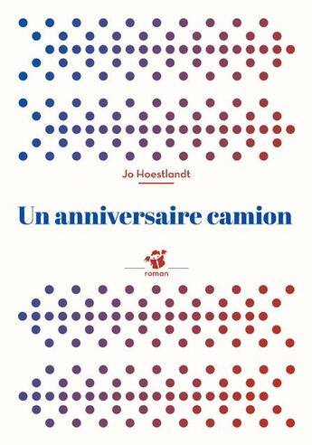 Couverture du livre « Un anniversaire camion » de Jo Hoestlandt aux éditions Thierry Magnier