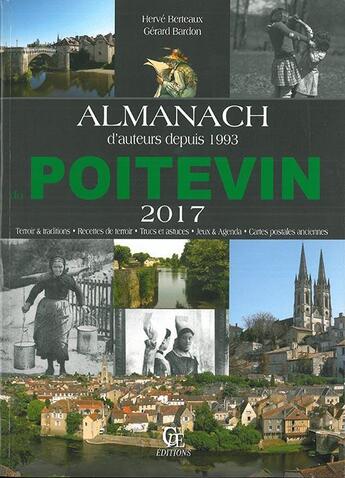 Couverture du livre « Almanach du Poitevin (2017) » de Herve Berteaux et Gerard Bardon aux éditions Communication Presse Edition