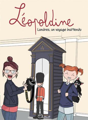 Couverture du livre « Léopoldine ; Londres, un voyage inattendu » de Chou aux éditions Cecile Rejasse