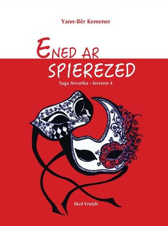 Couverture du livre « Saga Arvorika Tome 4 : ened ar spierezed » de Yann-Ber Kemener aux éditions Skol Vreizh