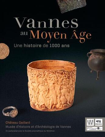 Couverture du livre « Vannes au Moyen âge, une histoire de 1000 ans » de  aux éditions Locus Solus