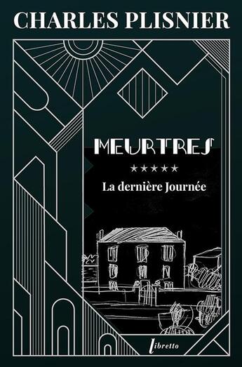 Couverture du livre « Meurtres Tome 5 : La dernière journée » de Charles Plisnier aux éditions Libretto