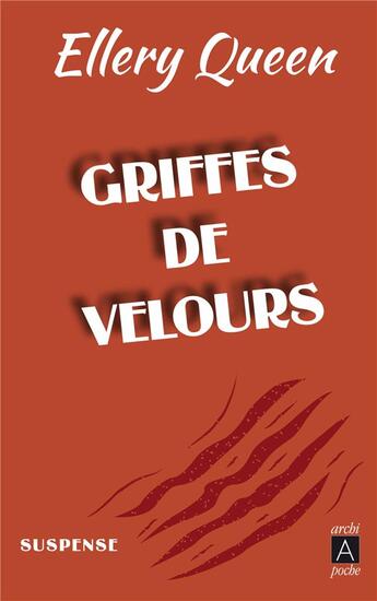 Couverture du livre « Griffe de velours » de Ellery Queen aux éditions Archipoche