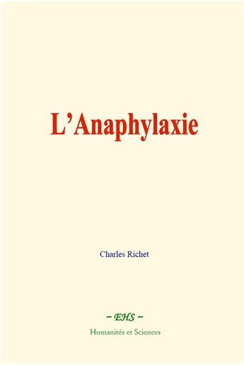 Couverture du livre « L anaphylaxie » de Charles Richet aux éditions Le Mono