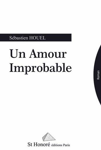 Couverture du livre « Un amour improbable » de Houel Sebastien aux éditions Saint Honore Editions