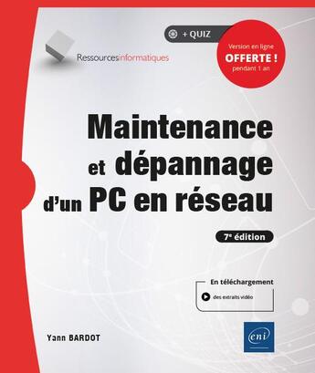 Couverture du livre « Maintenance et dépannage d'un PC en réseau (7e édition) » de Yann Bardot aux éditions Eni