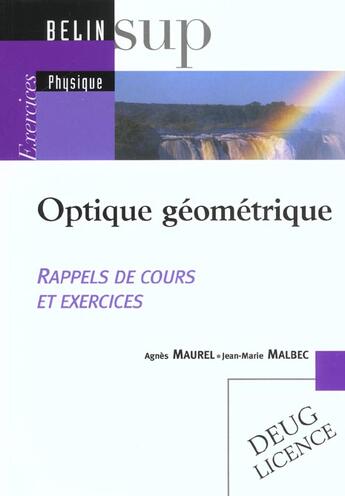 Couverture du livre « Optique géometrique ; rappels de cours et exercices » de  aux éditions Belin Education