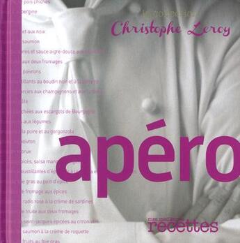 Couverture du livre « Apéro » de Christophe Leroy aux éditions Mes Meilleures Recettes
