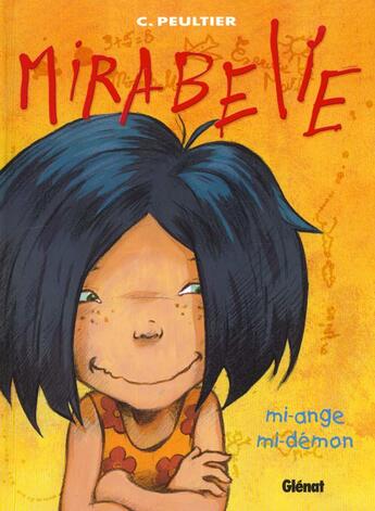 Couverture du livre « Mirabelle Tome 1 ; mi-ange mi-démon » de Christian Peultier aux éditions Glenat