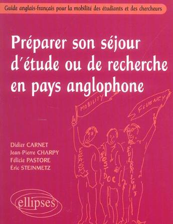 Couverture du livre « Preparer son sejour d'etude ou de recherche en pays anglophone - guide anglais-francais pour la mobi » de Didier Carnet aux éditions Ellipses