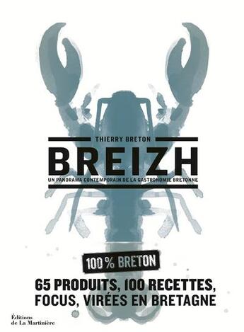 Couverture du livre « Breizh ; un panorama contemporain de la gastronomie bretonne » de Thierry Breton et Pierrick Jegu aux éditions La Martiniere