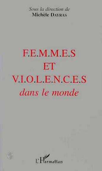 Couverture du livre « FEMMES ET VIOLENCES DANS LE MONDE » de  aux éditions L'harmattan