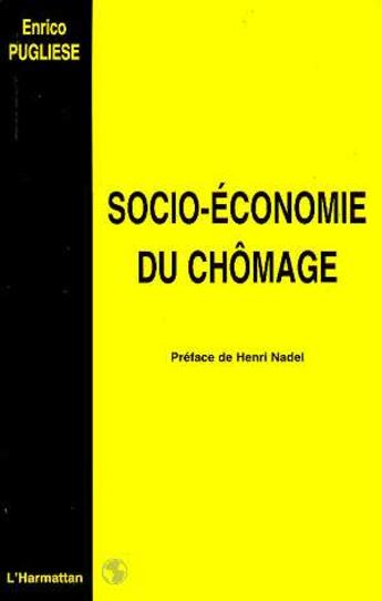 Couverture du livre « Socio-économie du chômage » de Enrico Pugliese aux éditions L'harmattan