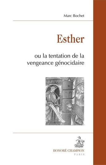 Couverture du livre « Esther ou la tentation de la vengeance genocidaire » de Marc Bochet aux éditions Honore Champion