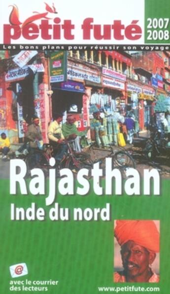 Couverture du livre « Rajasthan ; Inde du nord (édition 2007/2008) » de Collectif Petit Fute aux éditions Le Petit Fute