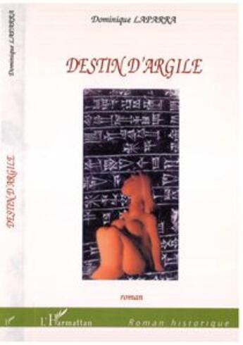 Couverture du livre « Destin d'argile » de Laparra Dominique aux éditions L'harmattan