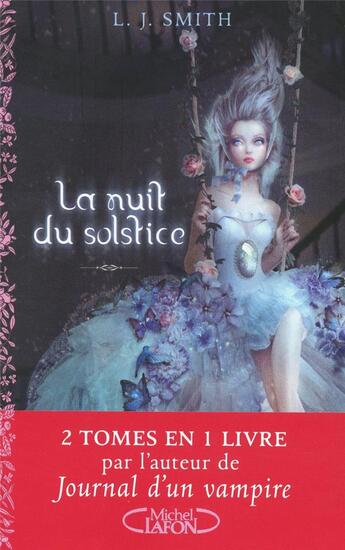 Couverture du livre « La nuit du solstice Tome 1 ; solstice d'hiver, Tome 2 ; un coeur indompté » de L. J. Smith aux éditions Michel Lafon