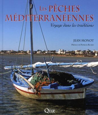 Couverture du livre « Les pêches méditerranéennes ; voyage dans les traditions » de Jean Monot aux éditions Quae