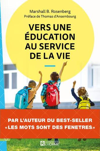 Couverture du livre « Vers une education au service de la vie » de Rosenberg/Ansembourg aux éditions Editions De L'homme