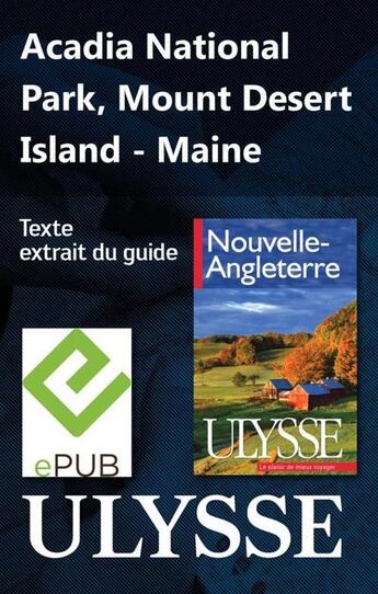 Couverture du livre « Acadia National Park, Mount Desert Island - Maine » de  aux éditions Ulysse